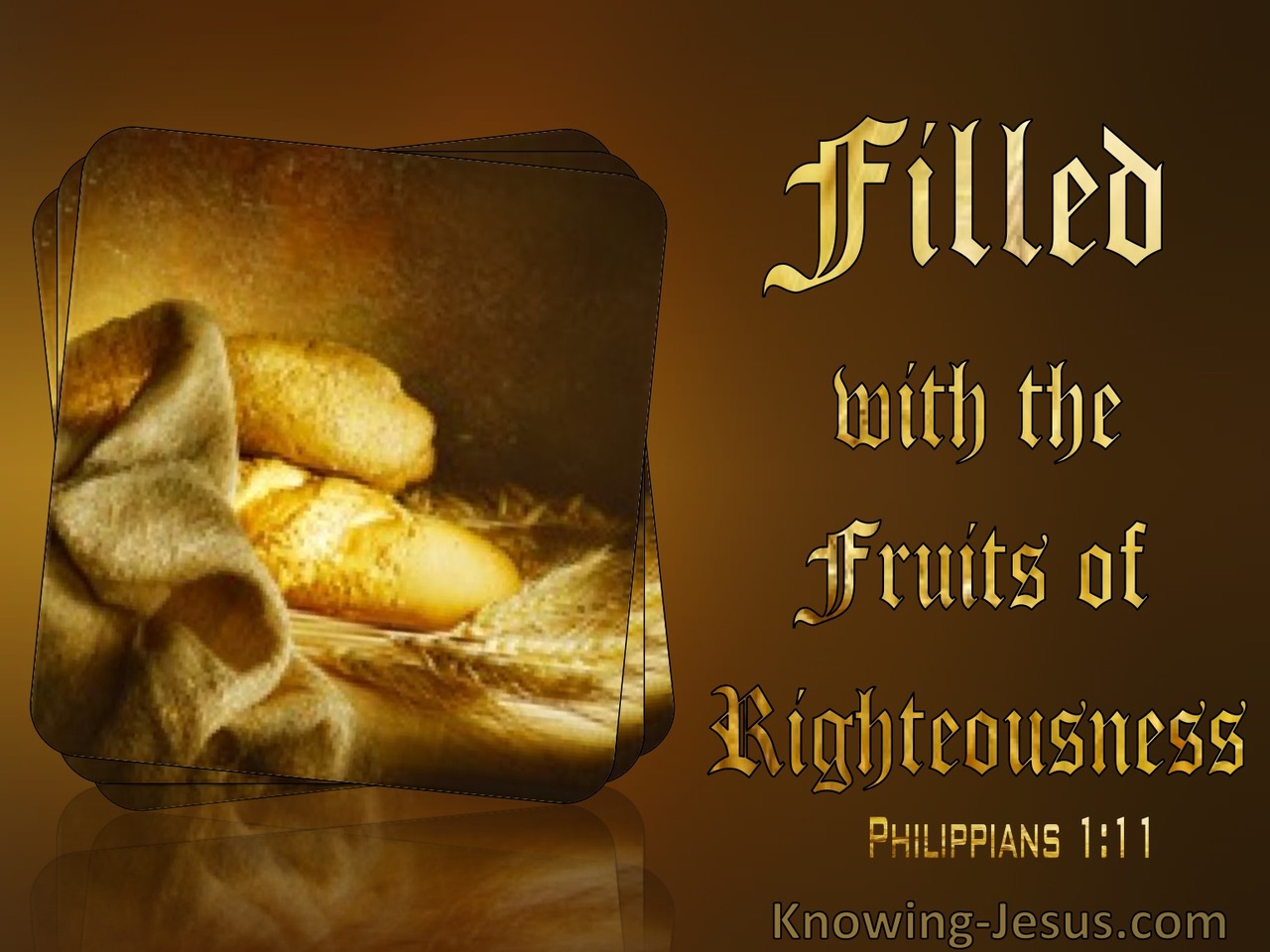 Philippians 1:11 Filled With The Fruit Of Righteousness (brown)